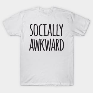 Socially awkward T-Shirt